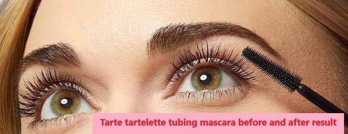 Tarte tartelette tubing mascara before and after result