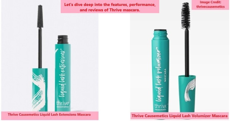 Let's Dive Deeply into The Features and Reviews of Thrive mascara