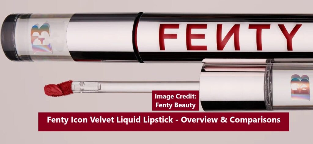 Fenty Icon Velvet Liquid Lipstick Overview and Comparisons